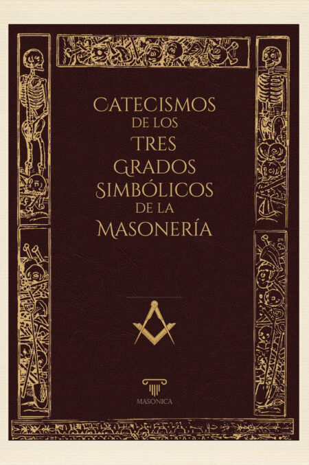 Catecismos de los tres grados simbólicos de la masonería