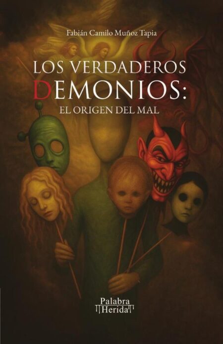 Los verdaderos demonios: el origen del mal