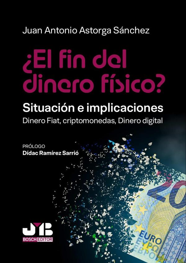 ¿El fin del dinero físico? Situación e implicaciones:Dinero Fiat, criptomonedas, dinero digital