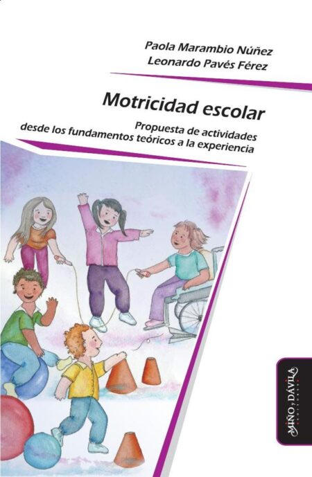 Motricidad escolar:Propuesta de actividades desde los fundamentos teóricos a la experiencia