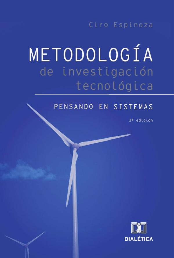 Metodología de investigación tecnológica:Pensando en sistemas