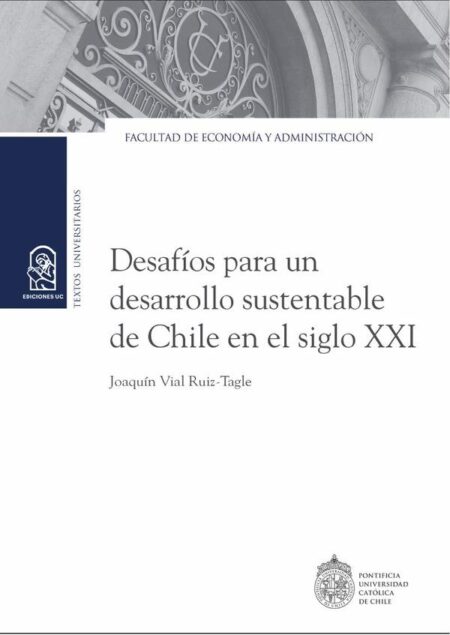 Desafíos para un desarrollo sustentable de Chile en el siglo XXI