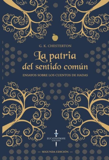 La Patria del Sentido Común:Ensayos sobre los Cuentos de Hadas