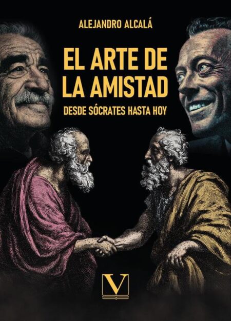 El arte de la amistad:Desde Sócrates hasta hoy