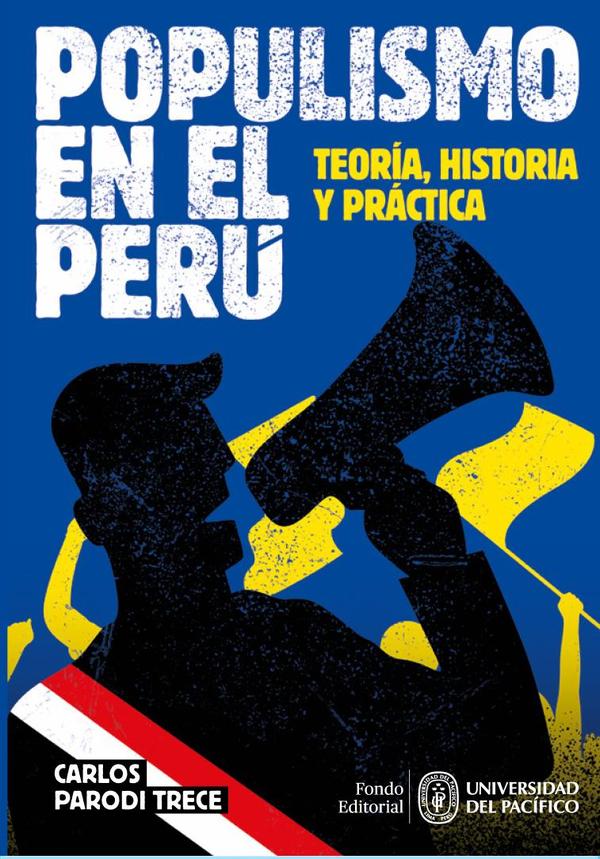 Populismo en el Perú: teoría, historia y práctica
