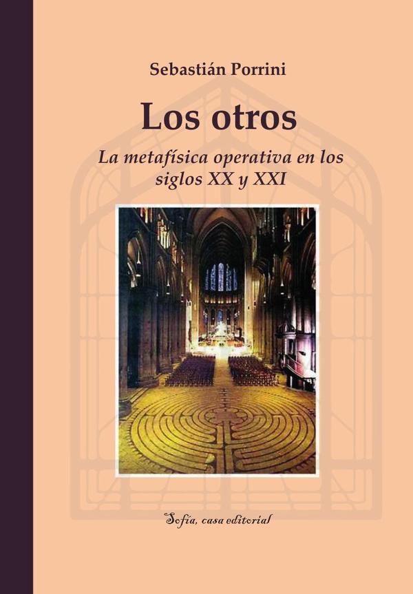 Los otros:La metafísica operativa en los siglos XX y XXI