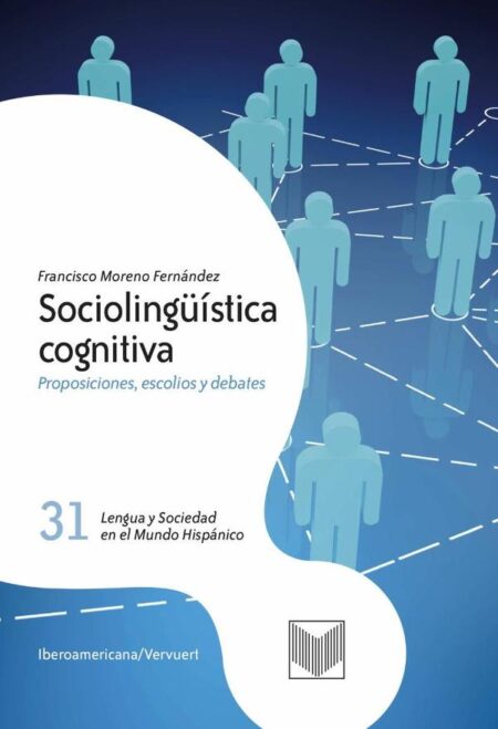Sociolingüística cognitiva: Proposiciones, escolios y debates