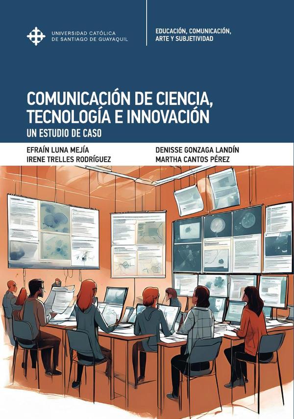 Comunicación de Ciencia, Tenología e Innovación:Un estudio de caso