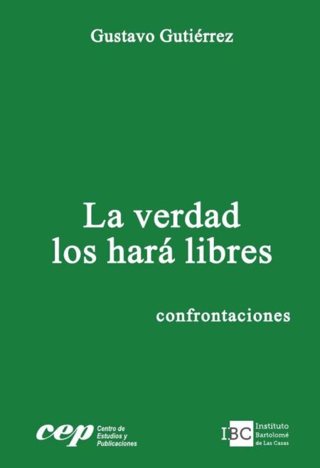 La verdad los hará libres. Confrontaciones