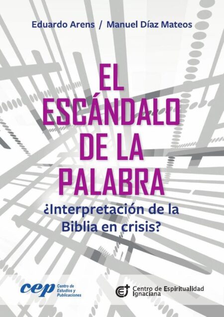 El escándalo de la Palabra:¿Interpretación de la Biblia en crisis?