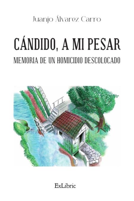 Cándido, a mi pesar. Memoria de un homicidio descolocado