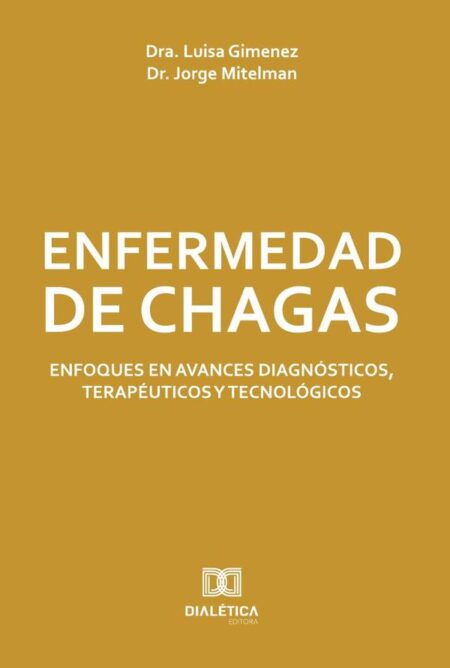 Enfermedad de Chagas:Enfoques en avances diagnósticos, terapéuticos y tecnológicos