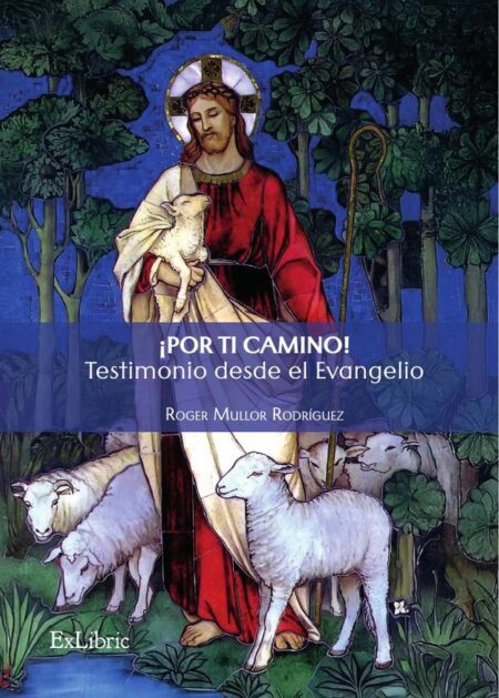 ¡Por ti camino! Testimonio desde el Evangelio