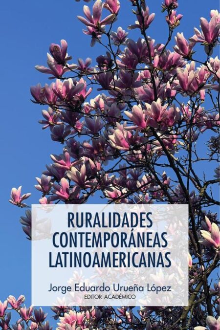 Ruralidades contemporáneas latinoamericanas:Prácticas y saberes para la educación rural y comunitaria