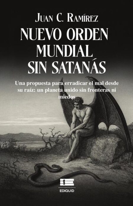 Nuevo orden mundial sin Satanás:Propuesta de una nueva realidad