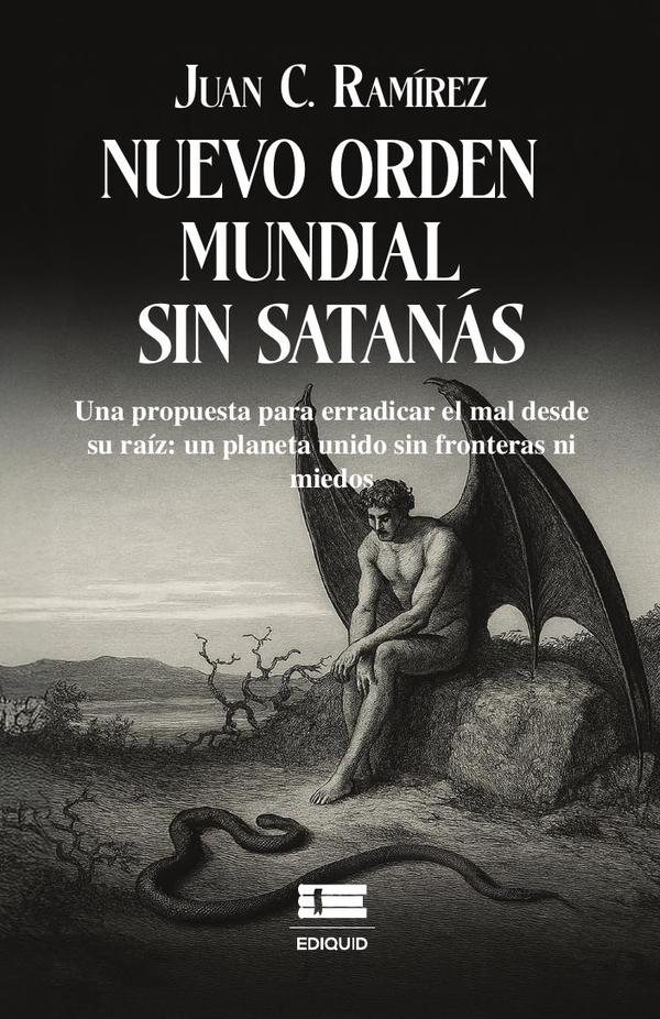 Nuevo orden mundial sin Satanás:Propuesta de una nueva realidad