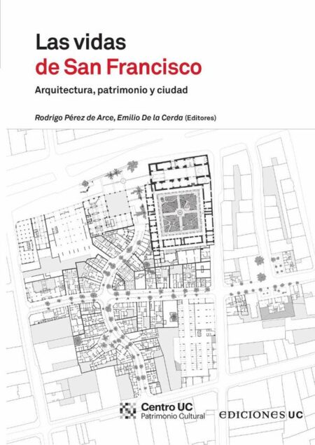 Las vidas de San Francisco:Arquitectura, patrimonio y ciudad