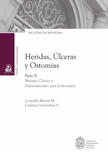 Heridas, úlceras y ostomias:Manejo clínico y administrativo por enfermería