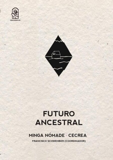 Futuro ancestral:La Minga Nómade