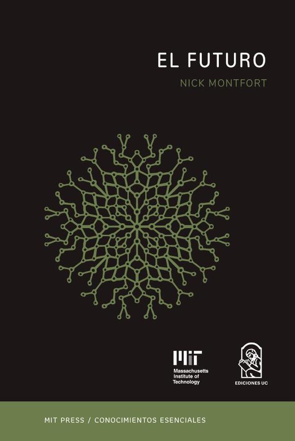 El futuro:La serie de conocimientos esenciales de MIT Press