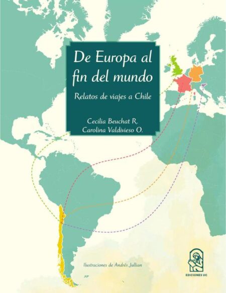 De Europa al fin del mundo:Relatos de viajes a Chile