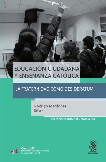 Educación ciudadana y enseñanza católica:La fraternidad como desiderátum