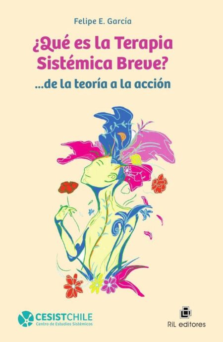 ¿Qué es la Terapia Sistémica Breve?:De la teoría a la acción