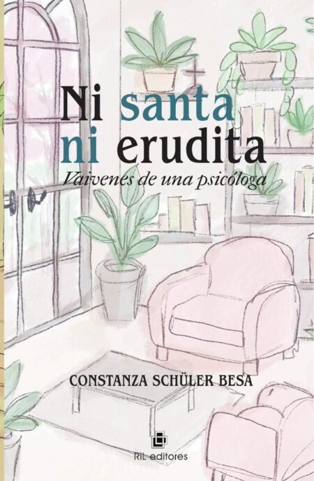 Ni santa ni erudita:Vaivenes de una psicóloga