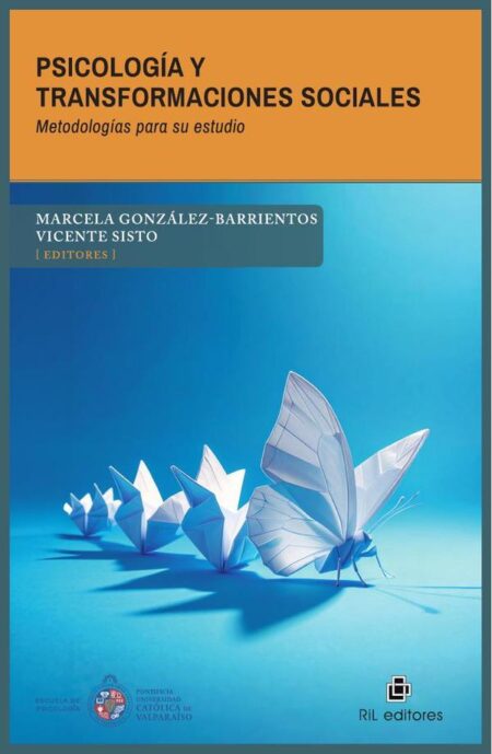 Psicología y transformaciones sociales:Metodologías para su estudio