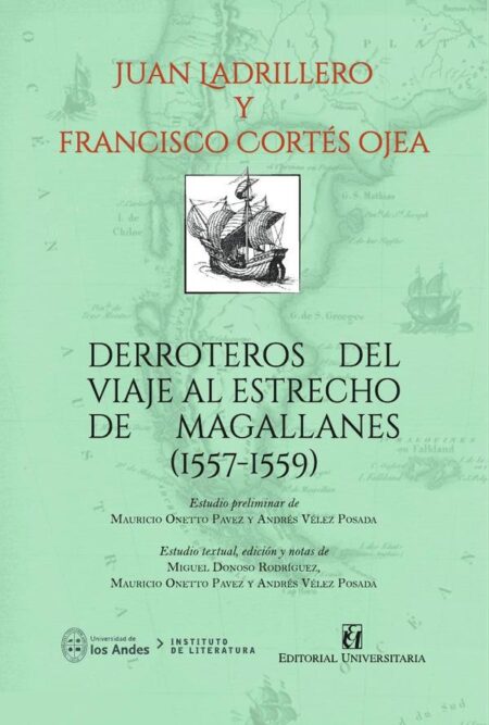 Derroteros del viaje al estrecho de Magallanes (1557-1559)