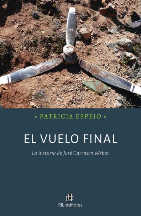 El vuelo final:La historia de José Carrasco Weber