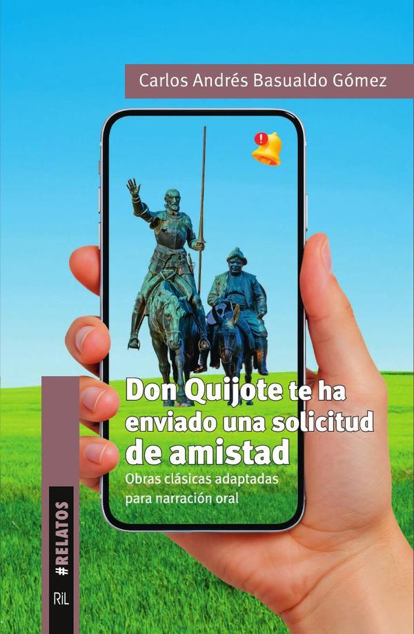 Don Quijote te ha enviado una solicitud de amistad:Obras clásicas adaptadas para narración oral