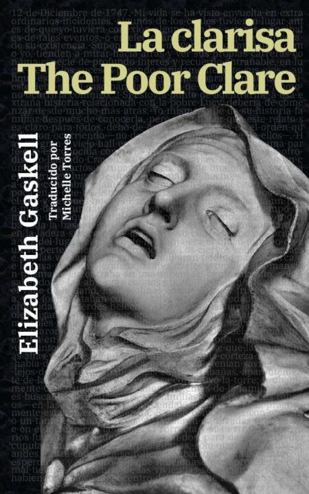 La clarisa - The Poor Clare:Texto paralelo bilingüe - Bilingual edition: Inglés - Español / English - Spanish