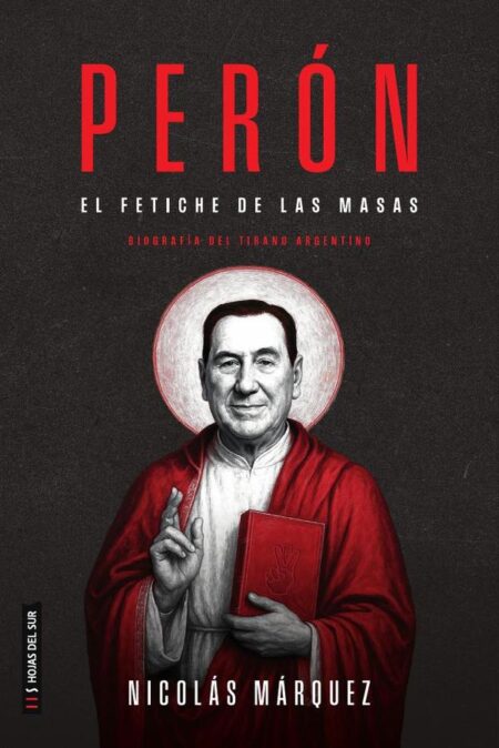 Perón:El fetiche de las masas