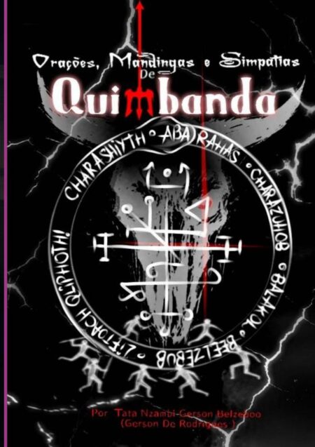 Mandingas, Orações E Simpatias De Quimbanda