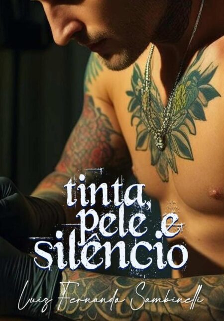 Tinta, Pele E Silêncio