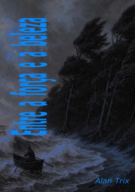 Entre A Força E A Beleza