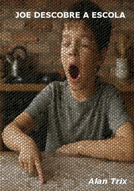 Joe Descobre A Escola
