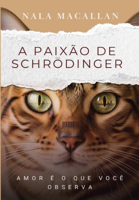 A Paixão De Schrodinger:Amor é o que você observa