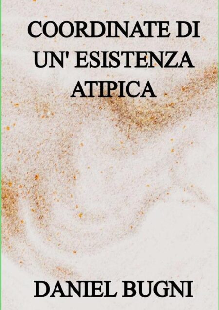 Coordinate Di Un'esistenza Atipica