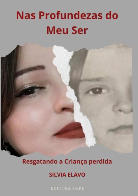 Nas Profundezas Do Meu Ser:Resgatando a criança perdida