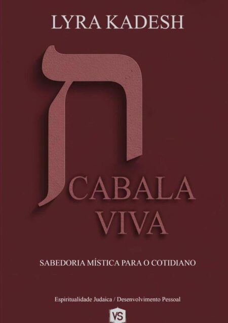 Cabala Viva:Sabedoria Mística para o Cotidiano