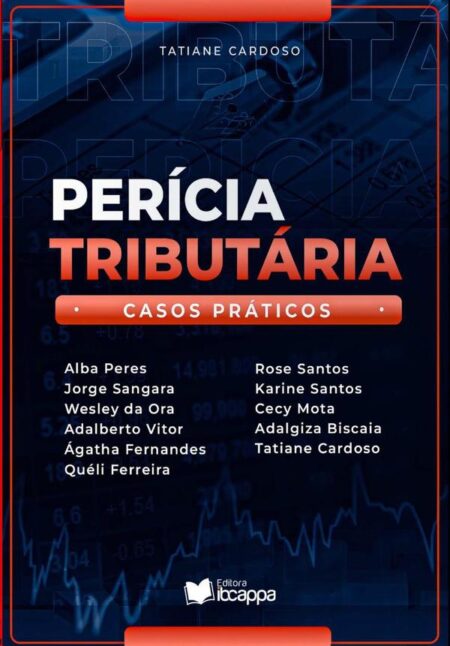 Perícia Tributária: Casos Práticos (vol. 01):com modelos de laudos e pareceres técnicos