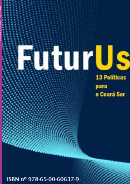 Futurus:13 políticas para o Ceará Ser