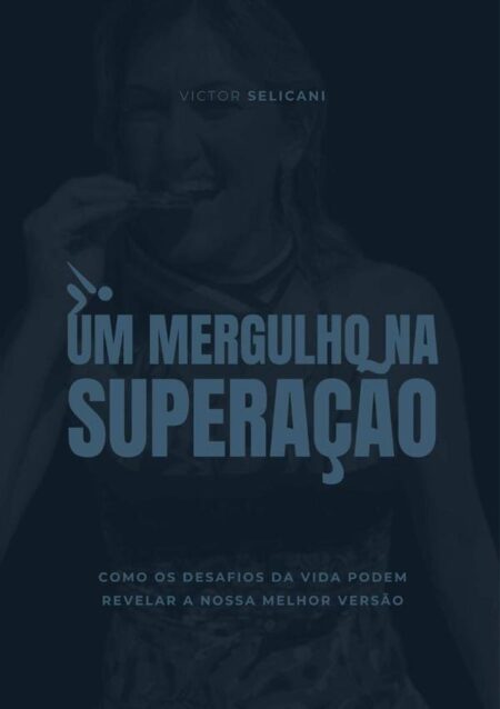 Um Mergulho Na Superação