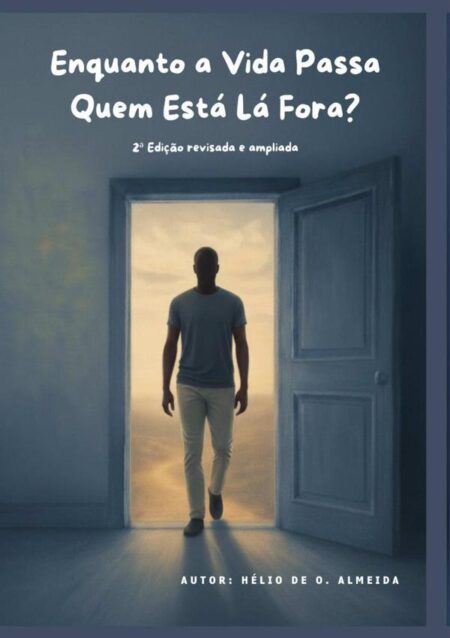 Enquanto A Vida Passa:Quem Está Lá Fora