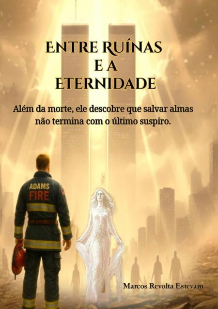 Entre Ruínas E A Eternidade