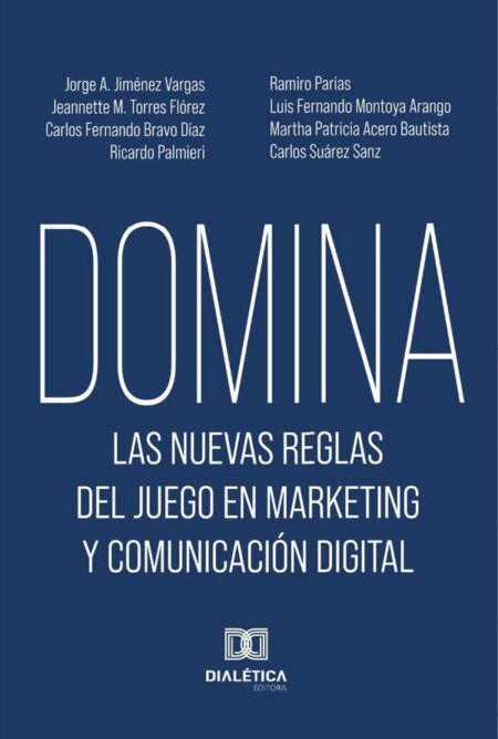 Domina las nuevas reglas del juego en marketing y comunicación digital