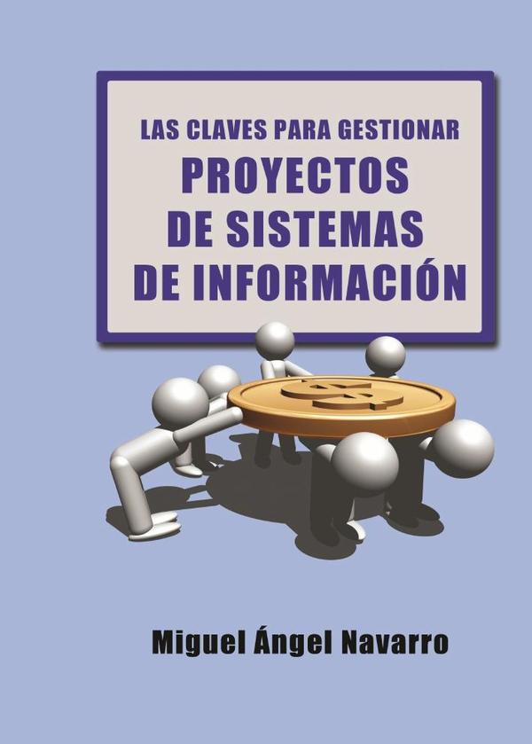 Las Claves para Gestionar Proyectos de Sistemas de Información