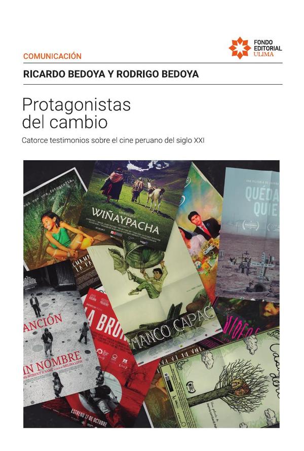 Protagonistas del cambio. Catorce testimonios sobre el cine peruano del siglo XXI